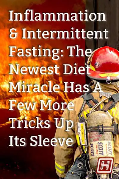 intermittent fasting inflammation firefighter watches practice fire